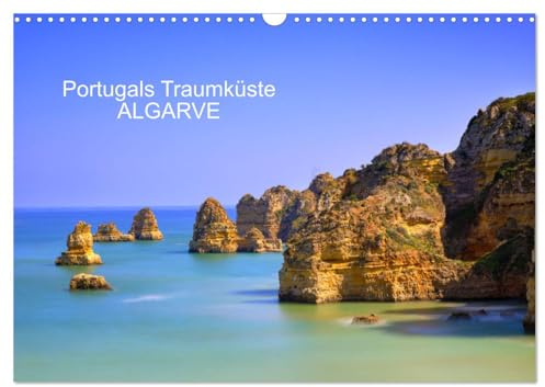 ALGARVE - Urlaub für die Seele (Wandkalender 2026 DIN A3 quer), CALVENDO Monatskalender: ALGARVE - die schönste Küste Portugals (CALVENDO Orte)