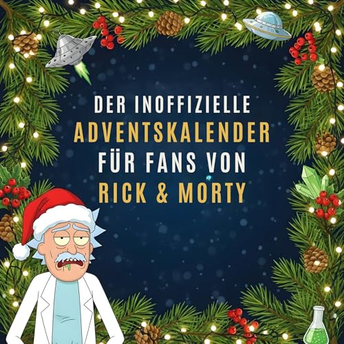 Der inoffizielle Adventskalender für Fans von Rick & Morty