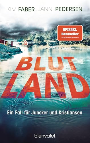 Blutland: Ein Fall für Juncker und Kristiansen (Juncker & Kristiansen, Band 3)