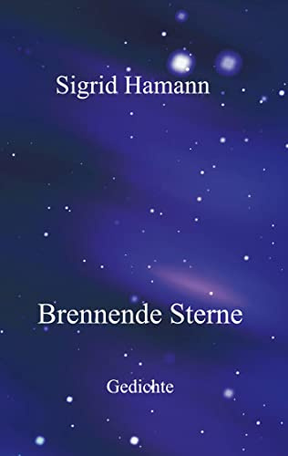 Brennende Sterne: Gedichte