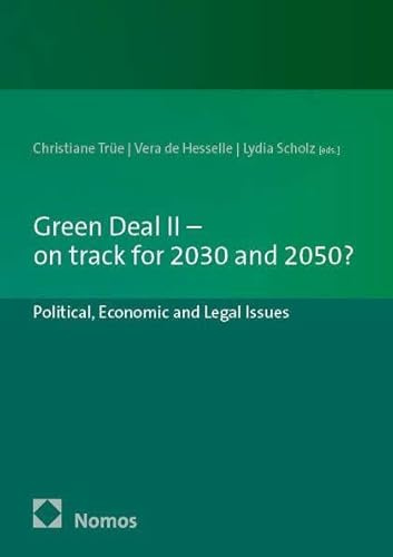 Green Deal II – on track for 2030 and 2050?: Political, Economic and Legal Issues