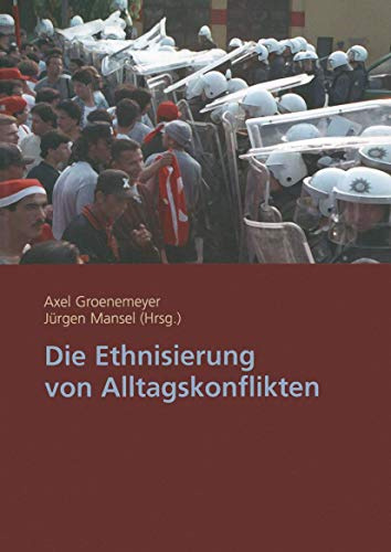 Die Ethnisierung von Alltagskonflikten (German Edition)