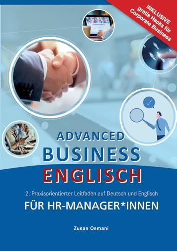 Advanced Business Englisch für HR-Manager*innen: Praxisorientierter Leitfaden auf Deutsch und Englisch. Band 2