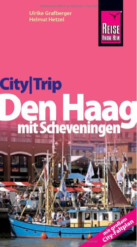 Reise Know-How CityTrip Den Haag mit Scheveningen: Reiseführer mit Faltplan