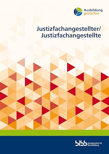 Justizfachangestellter Justizfachangestellte (Ausbildung gestalten)