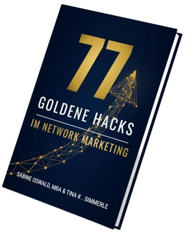 77 goldene Hacks im Network Marketing