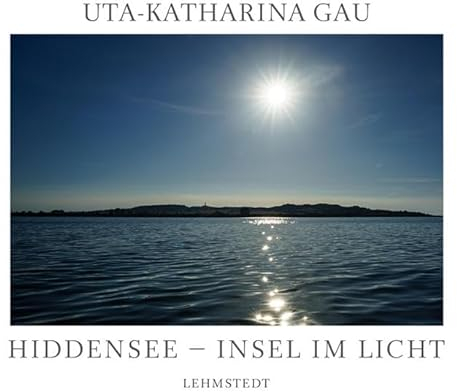 Hiddensee - Insel im Licht: Fotografien