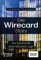 Die Wirecard-Story: Die Geschichte einer Milliarden-Lüge – Das Buch zum Dokumentationsfilm von ARD und Sky