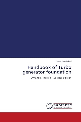 Handbook of Turbo generator foundation: Dynamic Analysis - Second Edition