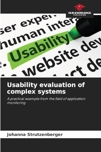 Usability evaluation of complex systems: A practical example from the field of application monitoring