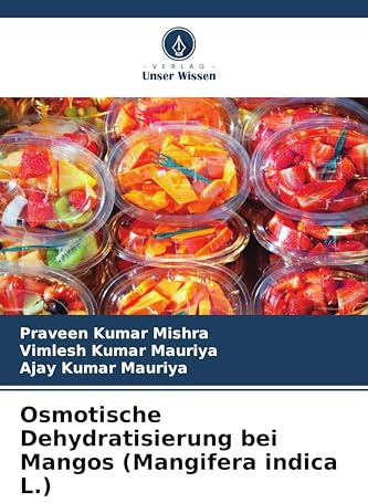 Osmotische Dehydratisierung bei Mangos (Mangifera indica L.)