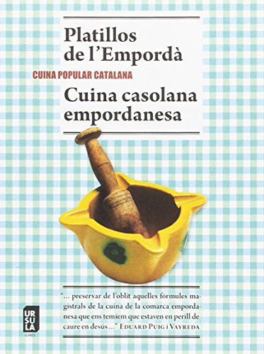 Platillos de l'Empordà i Cuina casolana empordanesa.Cuina popular catalana (SIN COLECCION)