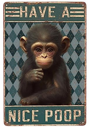 JOCASA Monkey Have A Nice Poop Vintage-Metall-Poster-Schild, Dekor, Retro-Aluminium-Metall-Blechschild für Zuhause, Wanddekoration, Badezimmer, Toilette, Schilder, Geschenk, 30,5 x 20,3 cm