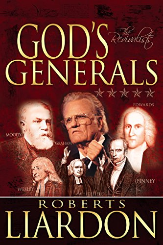 God's Generals: The Revivalists: 3