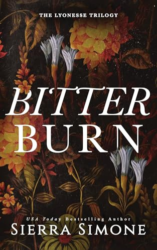 Bitter Burn: A Dark Why Choose Romance (Lyonesse Book 3)