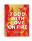 food with love on fire: Gemeinsam grillen, gemeinsam genießen: Leckere Rezepte für dein BBQ