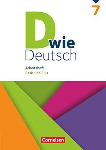 D wie Deutsch - Arbeitshefte - Basis und Plus - 7. Schuljahr: Arbeitsheft mit Lösungen - Basis und Plus