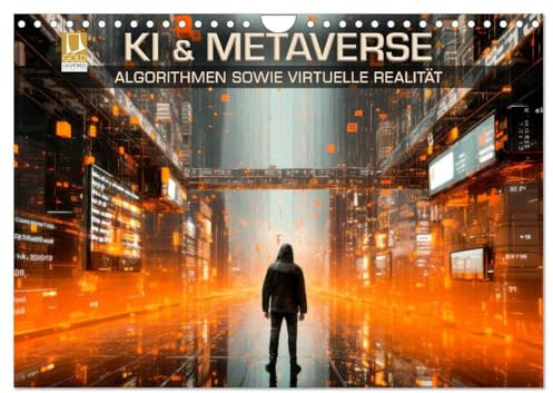 KI UND METAVERSE Algorithmen sowie virtuelle Realität (Wandkalender 2025 DIN A4 quer), CALVENDO Monatskalender: Abstrakte Sicht auf die moderne Thematik (CALVENDO Technologie)