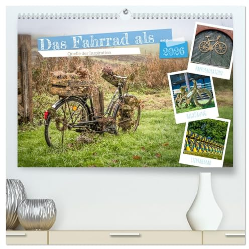 Das Fahrrad als ... (hochwertiger Premium Wandkalender 2026 DIN A2 quer), Kunstdruck in Hochglanz: Worauf wartest du noch? Tauche ein in die ... Bildkalender. (CALVENDO Kunst)