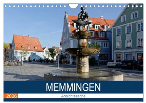 Memmingen - Ansichtssache (Wandkalender 2026 DIN A4 quer), CALVENDO Monatskalender: Memmingen - Stadt der Tore und Türme (CALVENDO Orte)