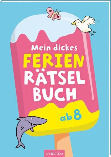 Mein dickes Ferien-Rätselbuch: Ab 8 | Kunterbunter Rätselspaß für Kinder ab 8 Jahren (Rätsel ab 8 Jahren)