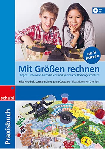 Mit Größen rechnen: Längen, Hohlmaße, Gewicht, Zeit und spielerische Rechengeschichten Praxisbuch (Dienes-Material: Unterrichts- und Anschauungsmaterialien)