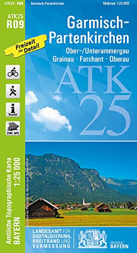 ATK25-R09 Garmisch-Partenkirchen (Amtliche Topographische Karte 1:25000): Oberammergau, Unterammergau, Grainau, Farchant, Oberau, Kloster Ettal, ... Amtliche Topographische Karte 1:25000 Bayern)