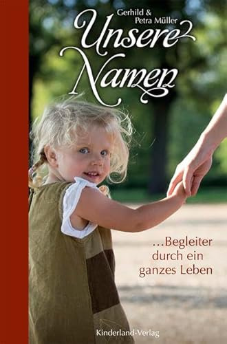 Unsere Namen: Begleiter durch ein ganzes Leben