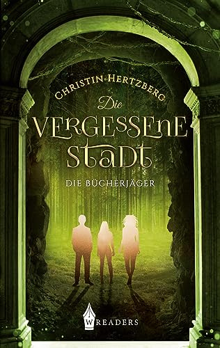 Die Bücherjäger: Die vergessene Stadt