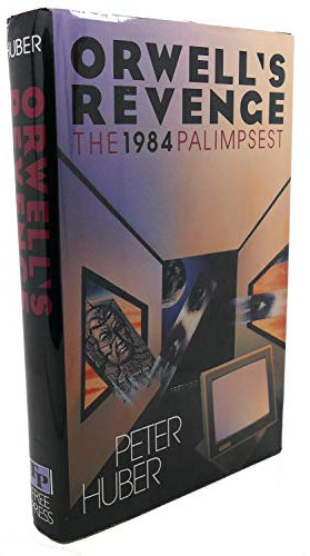Orwell's Revenge: The 1984 Palimpsest