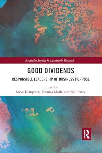 Good Dividends (Routledge Studies in Leadership Research)