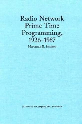 Radio Network Prime Time Programming, 1926 -1967