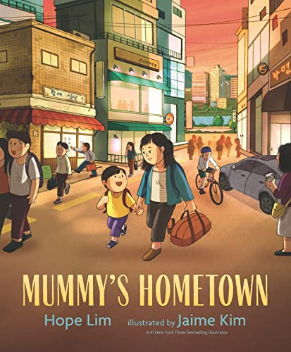 Mummy's Hometown: A celebration of home with a loving mother-son relationship, perfect for children aged 3-5 to share with Mum
