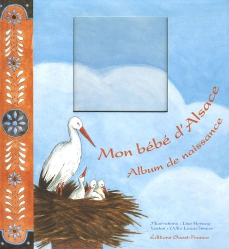 Mon bébé d'Alsace: Album de naissance