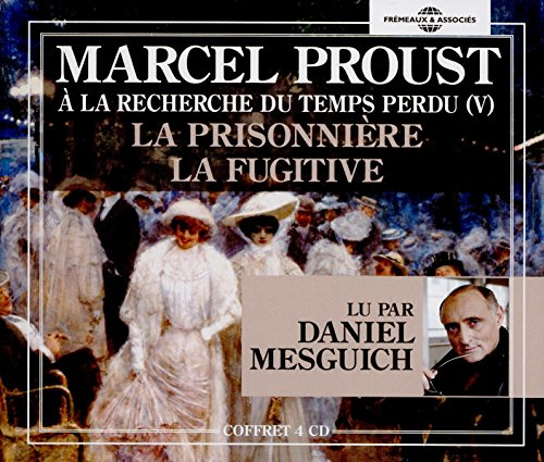 La Prisonniere - la Fugitive a la Recherche du Temps Perdu Vol. 5, l'Essentiel Lu par Daniel Mesguic CD-Rom (French Edition)