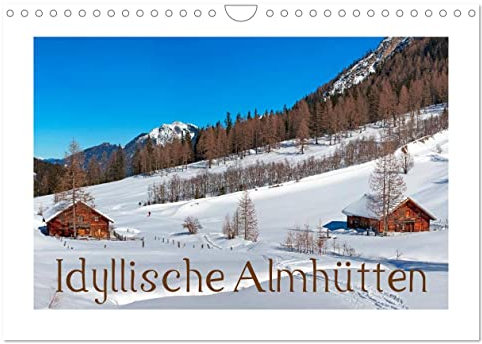 Idyllische Almhütten (Wandkalender 2025 DIN A4 quer), CALVENDO Monatskalender
