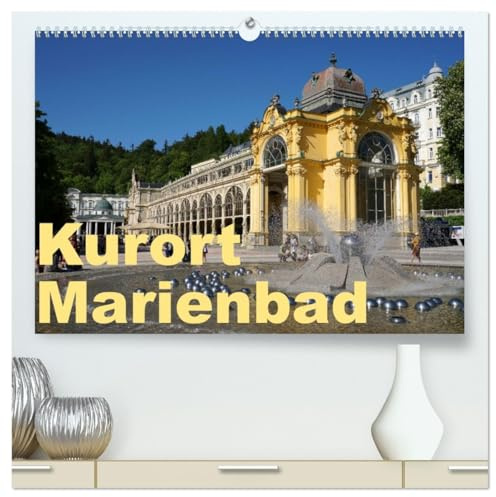 Kurort Marienbad (hochwertiger Premium Wandkalender 2026 DIN A2 quer), Kunstdruck in Hochglanz: Die besten Bilder vom tschechische Marianske Lazne (Marienbad). (CALVENDO Orte)