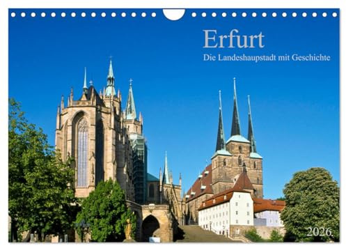 Erfurt - Die Landeshauptstadt mit Geschichte (Wandkalender 2026 DIN A4 quer), CALVENDO Monatskalender: Die Hauptstadt Thüringens mit großer Vergangenheit (CALVENDO Orte)