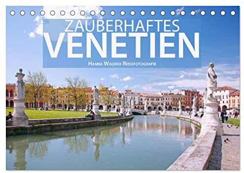 Zauberhaftes Venetien (Tischkalender 2026 DIN A5 quer), CALVENDO Monatskalender: Hanna Wagner zeigt die zauberhaften Seiten der norditalienischen Provinz Venetien. (CALVENDO Orte)