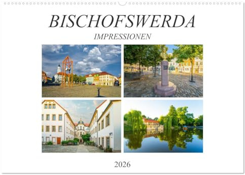 Bischofswerda Impressionen (Wandkalender 2026 DIN A2 quer), CALVENDO Monatskalender: Zu Besuch in der sächsischen Oberlausitz (CALVENDO Orte)