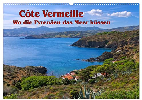Cote Vermeille - Wo die Pyrenäen das Meer küssen (Wandkalender 2026 DIN A2 quer), CALVENDO Monatskalender: Die Purpurküste in Südfrankreich (CALVENDO Orte)