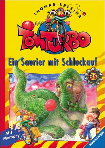 Tom Turbo / Ab 7 Jahren: Tom Turbo, Bd.35, Ein Saurier mit Schluckauf