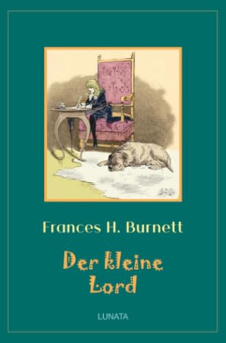 Der kleine Lord (Klassiker der Kinder- und Jugendliteratur)