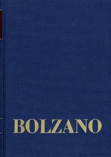 Bernard Bolzano Gesamtausgabe / Reihe II: Nachlaß. A. Nachgelassene Schriften. Band 10,1: Größenlehre IV,1: Functionenlehre – Anhang zur ... und Zusätze zur ›Functionenlehre‹
