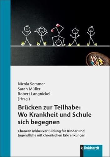 Brücken zur Teilhabe: Wo Krankheit und Schule sich begegnen: Chancen inklusiver Bildung für Kinder und Jugendliche mit chronischen Erkrankungen