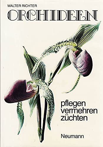 Orchideen pflegen, vermehren, züchten