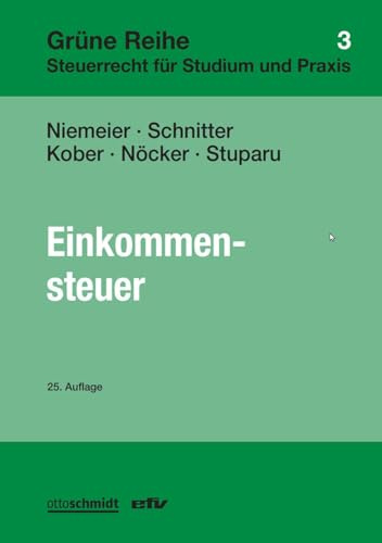 Einkommensteuer (Grüne Reihe / Steuerrecht für Studium und Praxis)