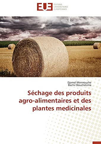 Séchage des produits agro-alimentaires et des plantes medicinales (Omn.Univ.Europ.)