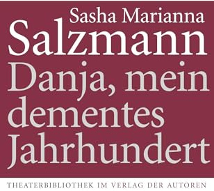 Danja, mein dementes Jahrhundert