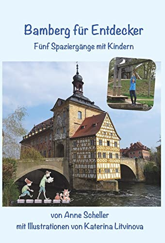 Bamberg für Entdecker: Fünf Spaziergänge mit Kindern